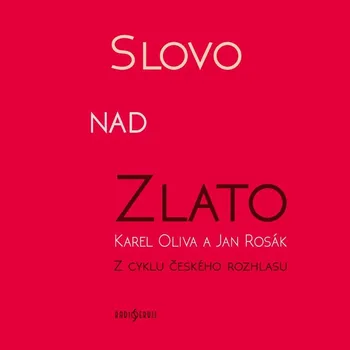 Slovo nad zlato - Karel Oliva, Jan…