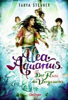 Alea Aquarius 6: Der Fluss des Vergessens - Tanya Stewner [DE] (2020, pevná) 