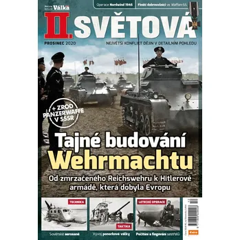 Časopis II. světová 12/2020 - Tajné budování Wehrmachtu