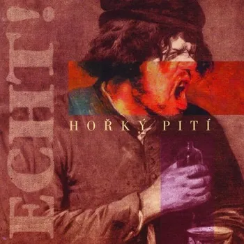 Česká hudba Hořký Pití - Echt! [CD] (Reedice 2016)