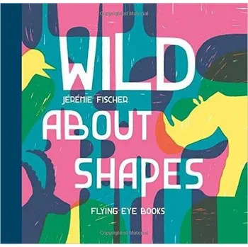 Cizojazyčná kniha Wild About Shapes