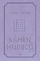 Kámen mudrců - Johanes Anker Larsen (2020, pevná)