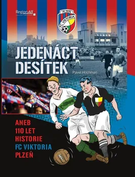 Jedenáct desítek aneb 110 historie FC Viktoria Plzeň - Pavel Hochman (2020, pevná)