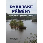 Rybářské příběhy od rybníků, přehrad a…