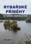 Rybářské příběhy od rybníků, přehrad a…