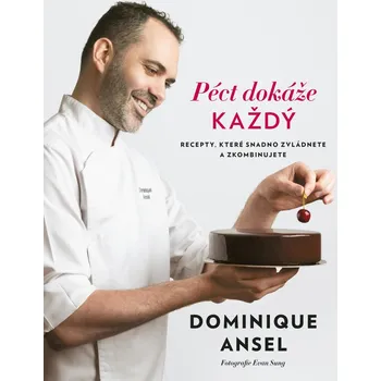 Péct dokáže každý - Dominique Ansel (2020, pevná)