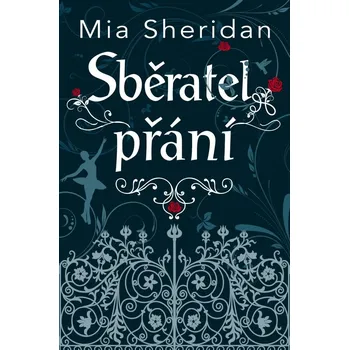 Sběratel přání - Mia Sheridan (2020, pevná)