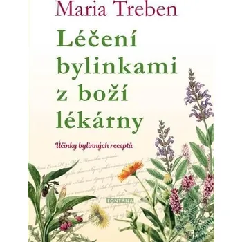 Léčení bylinkami z boží lékárny - Maria Treben (2020, brožovaná)
