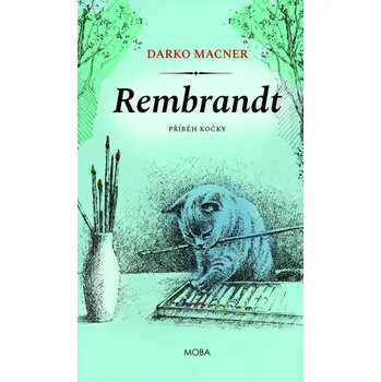 Rembrandt: Příběh kočky - Darko Macner (2020, pevná)
