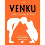 Venku: Průvodce po tajemstvích přírody…