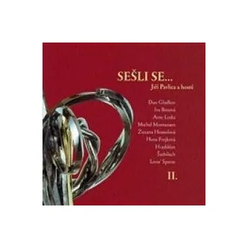 Česká hudba Sešli se 2 - Pavlica Jiří a hosté [CD]