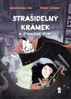 Strašidelný krámek a ztracené zuby - Magdalena Hai (2020, pevná)