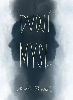 Dvojí mysl - Martin Rousek (2019, brožovaná)