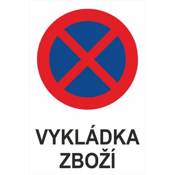 Značení Zákaz zastavení - vykládka zboží UV tisk plast 5mm 600 x 400 mm