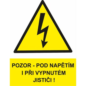 Značení Pozor pod napětím i při vypnutém jističi samolepící vinylová fólie A7 (105 x 74 mm)