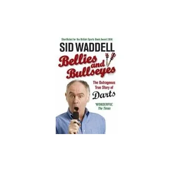 Kniha Bellies and Bullseyes - Waddell, Sid