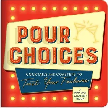 Cizojazyčná kniha Pour Choices Coaster Book - Galison