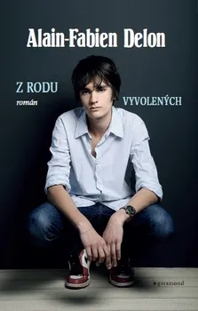 Z rodu vyvolených - Alain-Fabien Delon (2021, pevná)