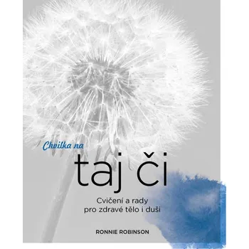 Chvilka na Taj či: Cvičení a rady pro zdravé tělo i duši - Ronnie Robinson (2021, brožovaná)
