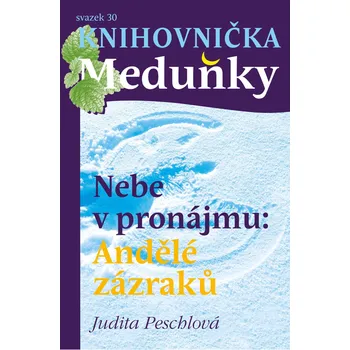 KM30 Nebe v pronájmu: Andělé zázraků - Judita Peschlová