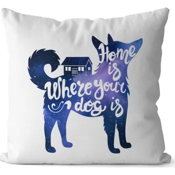 Dekorativní polštářek Polštář Home is dog (Velikost: 40 x 40 cm)