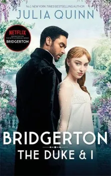 Cizojazyčná kniha Bridgerton: The Duke and I - Julia Quinn [EN] (2020, brožovaná)