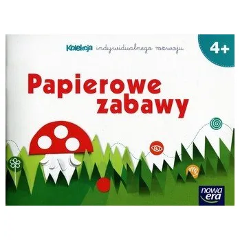 Předškolní výuka Czterolatki. Papierowe zabawy. Kolekcja indywidualnego rozwoju - Dorota Dziamska