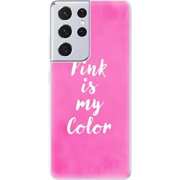 Pouzdro na mobilní telefon Odolné silikonové pouzdro iSaprio - Pink is my color - Samsung Galaxy S21 Ultra