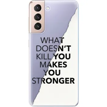 Pouzdro na mobilní telefon Odolné silikonové pouzdro iSaprio - Makes You Stronger - Samsung Galaxy S21