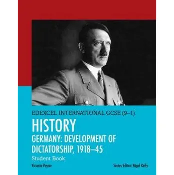 Kniha Pearson Edexcel International GCSE (9-1) History: Development of Dictatorship: Germany, 1918-45 Student Book – Victoria Payne (EN)