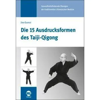 Die 15 Ausdrucksformen des Taiji-Qigong - Hildenbrand, Gisela
