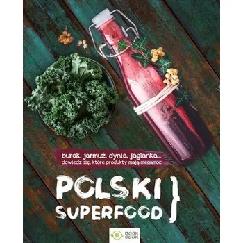 Polski superfood - opracowanie zbiorowe