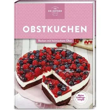 Meine Lieblingsrezepte: Obstkuchen - Oetker