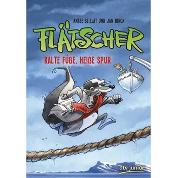 Flätscher 07 - Kalte Füße, heiße Spur - Szillat, Antje