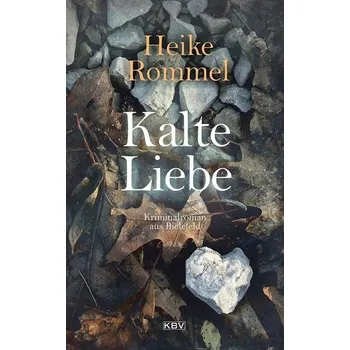 Kalte Liebe - Rommel, Heike