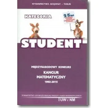 Přírodní věda Matematyka z Kangurem. Kangur 5. Student 2015 - Praca zbiorowa