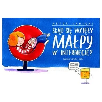 Skąd się wzięły małpy w Internecie? - Janicki Artur