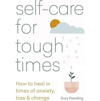 Osobní rozvoj Self-care for Tough Times - Reading, Suzy