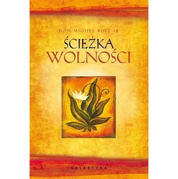 ŚCIEŻKA WOLNOŚCI - DON MIGUEL RUIZ JR