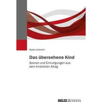 Das übersehene Kind - Letschert-Grabbe, Beate