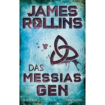 Das Messias-Gen - James Rollins [DE] (2021, Brožovaná, Blanvalet Taschenbuchverl)