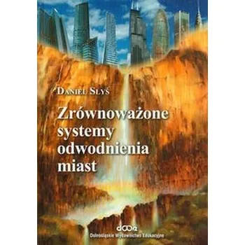 Zrównoważone systemy odwodnienia miast - Słyś Daniel