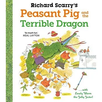 Pohádka Richard Scarry's Peasant Pig and the Terrible Dragon - Scarry, Richard
