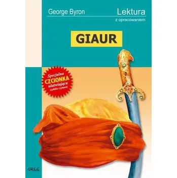 Literární biografie Giaur. Lektura z opracowaniem - George Byron