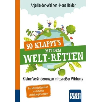 Osobní rozvoj So klappt's mit dem Welt-Retten: Kompakt-Ratgeber - Haider-Wallner, Anja
