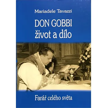 Literární biografie Don Gobbi - Život a dílo (Farař celého světa)