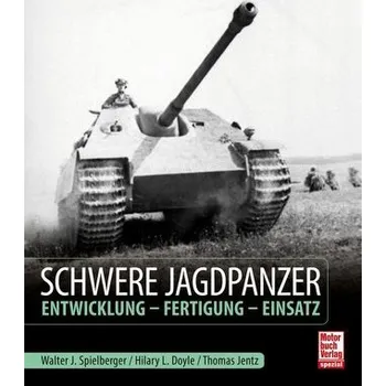 Schwere Jagdpanzer - Spielberger, Walter J.