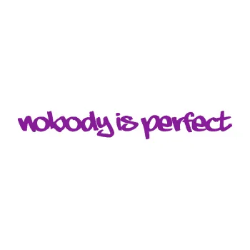 Polep vozidla SAMOLEPKA Nobody is perfect nápis (14 - fialová) NA AUTO, NÁLEPKA, FÓLIE, POLEP, TUNING, VLASTNÍ TEXT, TISK, AUTOSAMOLEPKY.cz, POLEPY, OBRÁZEK, LOGO, SAMOLEPKY