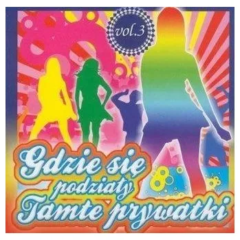 Cizojazyčná kniha Gdzie się podziały tamte prywatki vol. 3 CD - praca zbiorowa