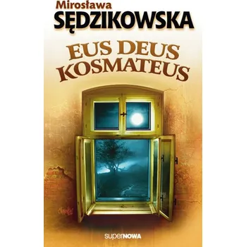 Eus deus kosmateus - Sędzikowska Mirosława